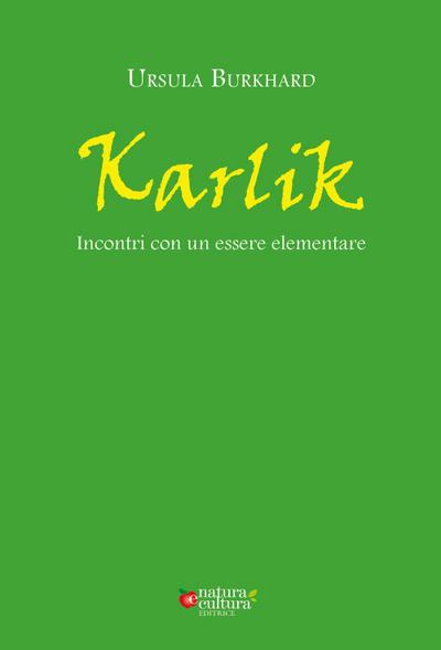Burkhard, U: Karlik. Incontri con un essere elementare