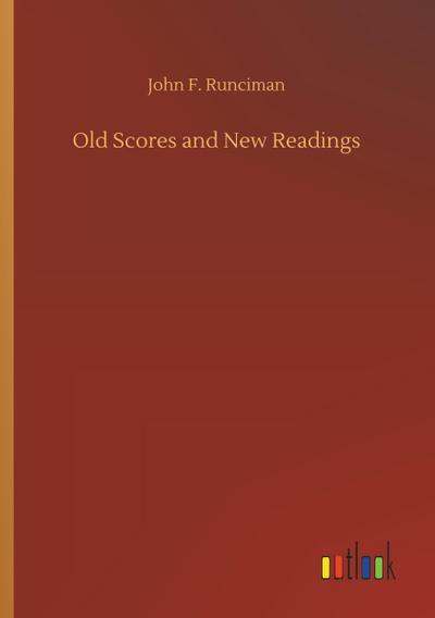Old Scores and New Readings