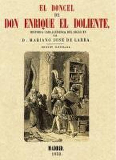 El doncel de don Enrique el Doliente : historia caballeresca del siglo XV