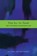 Too Ill to Talk?