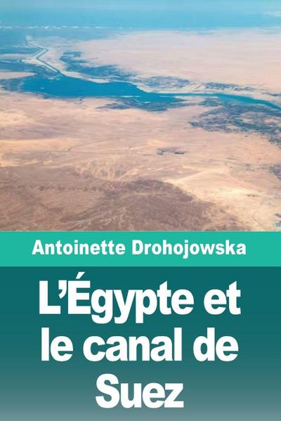 L’Égypte et le canal de Suez