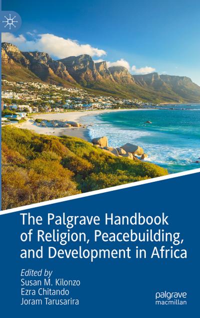 The Palgrave Handbook of Religion, Peacebuilding, and Development in Africa