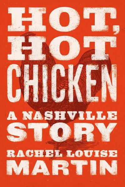 Hot, Hot Chicken