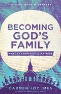 Becoming God’s Family