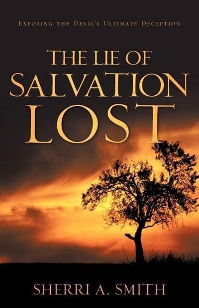 The Lie of Salvation Lost