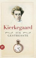Kierkegaard für Gestresste