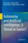 Autonomy and Artificial Intelligence: A Threat or 