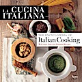 La Cucina Italiana: The Encyclopedia of Italian Cooking