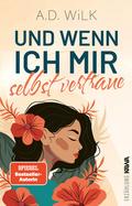 Und wenn ich mir selbst vertraue