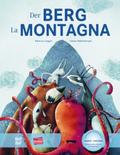 Der Berg. Kinderbuch Deutsch-Italienisch mit MP3-Hörbuch zum Herunterladen