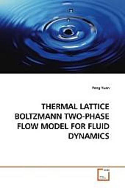 THERMAL LATTICE BOLTZMANN TWO-PHASE FLOW MODEL FOR FLUID DYNAMICS