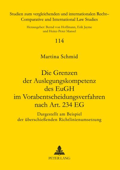 Die Grenzen der Auslegungskompetenz des EuGH im Vorabentscheidungsverfahren nach Art. 234 EG