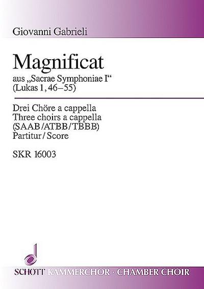 Magnificat : For Three Choirs A Cappella / Lukas 1, 46-55 From Sacrae Symphoniae I.