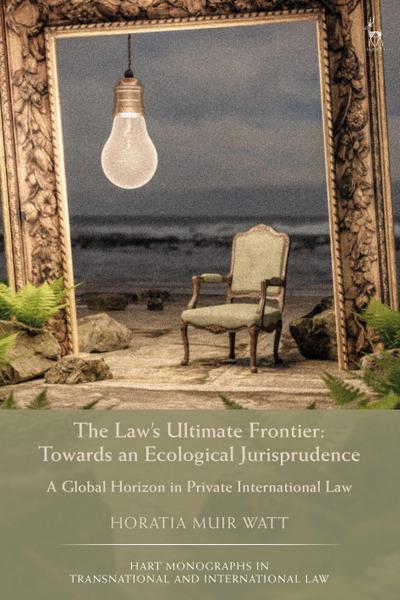 The Law’s Ultimate Frontier: Towards an Ecological Jurisprudence