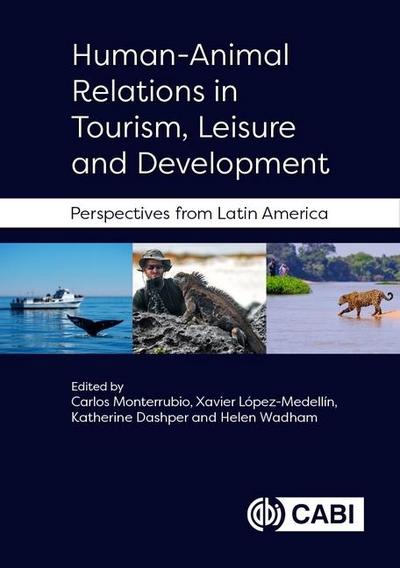 Human-Animal Relations in Tourism, Leisure and Development