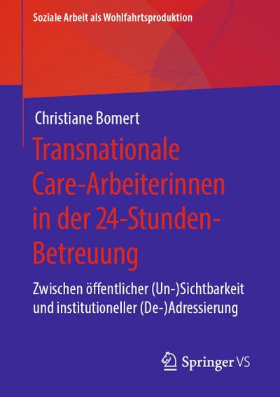 Transnationale Care-Arbeiterinnen in der 24-Stunden-Betreuung