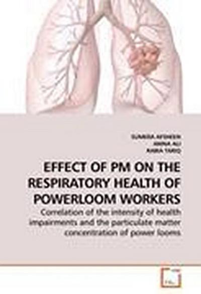EFFECT OF PM ON THE RESPIRATORY HEALTH OF POWERLOOM WORKERS