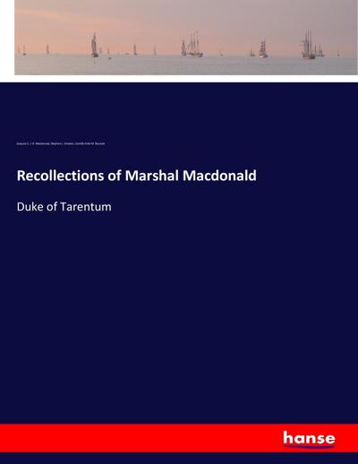 Recollections of Marshal Macdonald