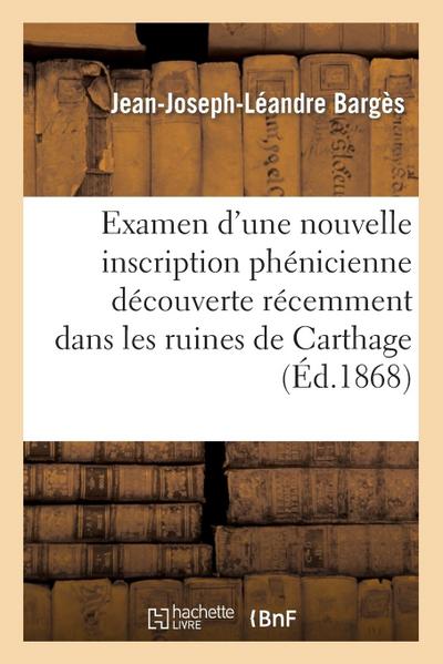 Examen d’Une Nouvelle Inscription Phénicienne Découverte Récemment Dans Les Ruines