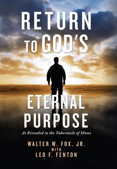 Return to God’s Eternal Purpose