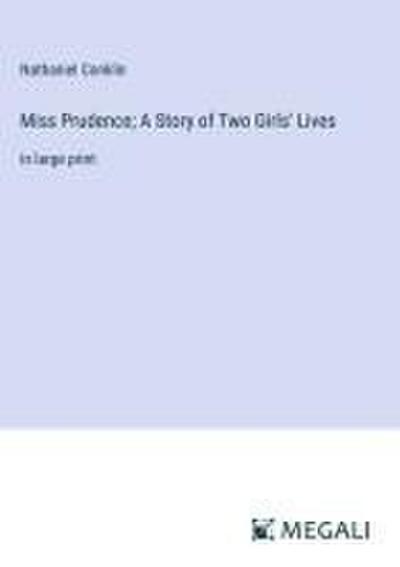 Miss Prudence; A Story of Two Girls’ Lives