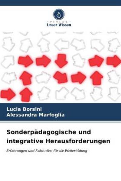 Sonderpädagogische und integrative Herausforderungen