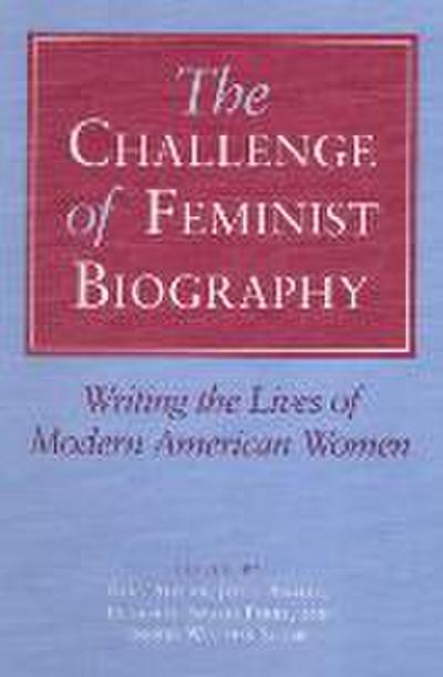 The Challenge of Feminist Biography