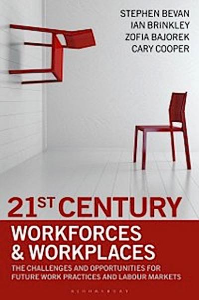 21st Century Workforces and Workplaces