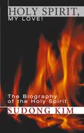 Holy Spirit, My Love!