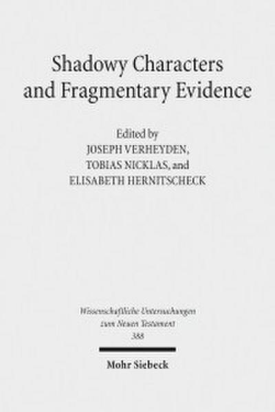 Shadowy Characters and Fragmentary Evidence