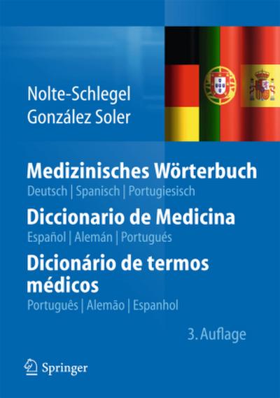 Medizinisches Wörterbuch/Diccionario de Medicina/Dicionário de termos médicos