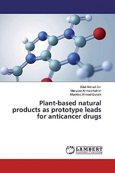 Plant-based natural products as prototype leads for anticancer drugs