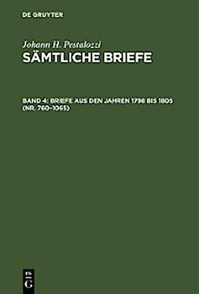 Briefe aus den Jahren 1798 bis 1805 (Nr. 760–1065)