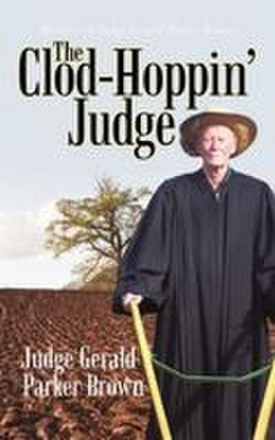 The Clod-Hoppin’ Judge