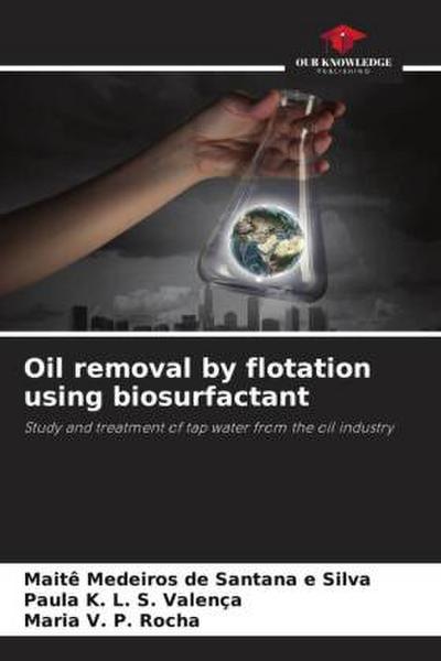 Oil removal by flotation using biosurfactant