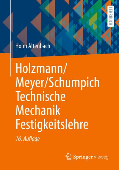 Holzmann/Meyer/Schumpich Technische Mechanik Festigkeitslehre