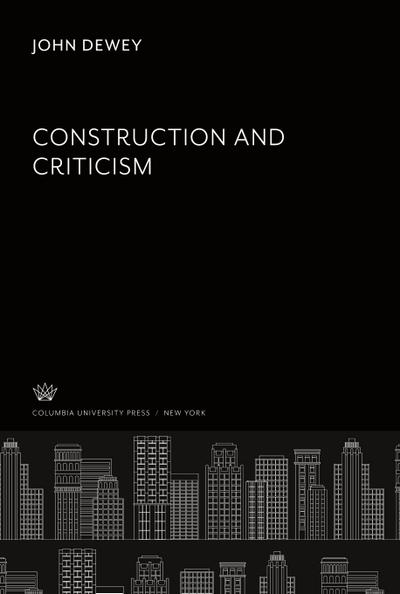 Construction and Criticism
