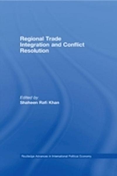 Regional Trade Integration and Conflict Resolution