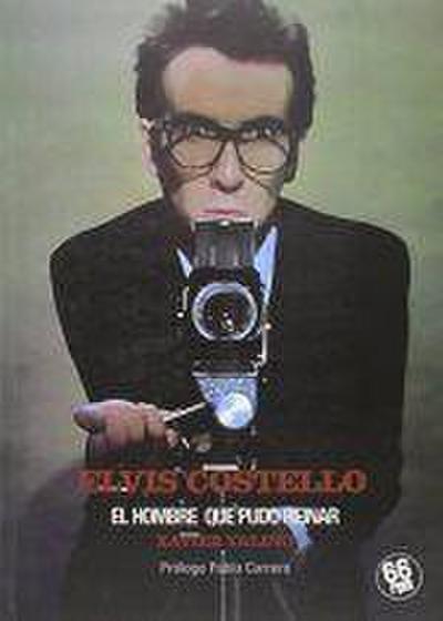 Elvis Costello : el hombre que pudo reinar