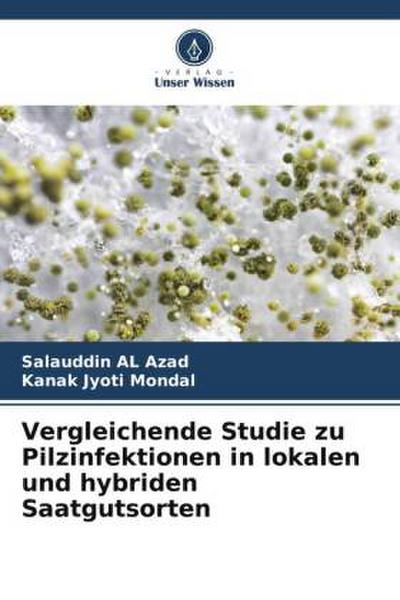 Vergleichende Studie zu Pilzinfektionen in lokalen und hybriden Saatgutsorten