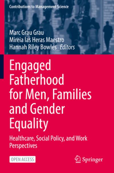 Engaged Fatherhood for Men, Families and Gender Equality