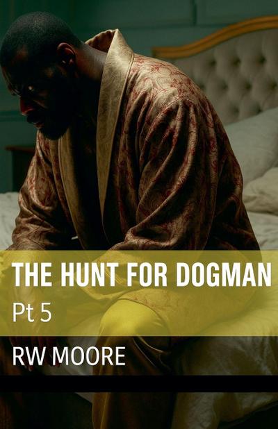 The Hunt For Dogman