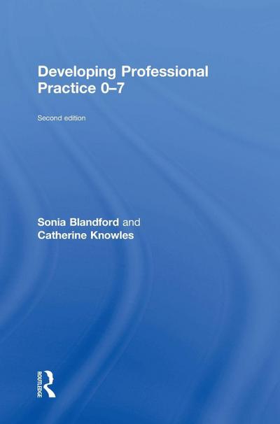 Developing Professional Practice 0-7