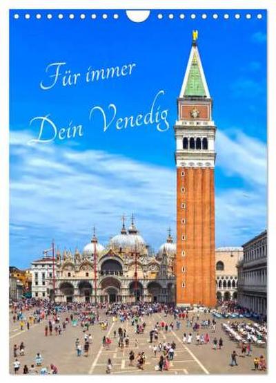 Für immer Dein Venedig (Wandkalender 2026 DIN A4 hoch), CALVENDO Monatskalender