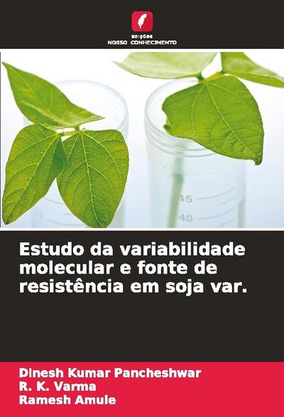 Estudo da variabilidade molecular e fonte de resistência em soja var.
