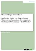 Analyse der Studie von Margrit Stamm "Dropouts am Gymnasium. Eine empirische Studie zum Phänomen des Schulabbruchs"