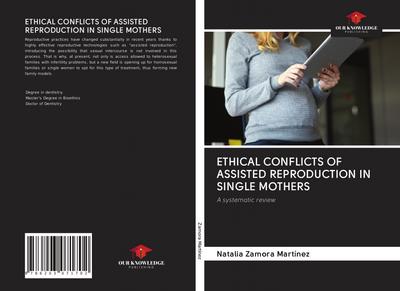 ETHICAL CONFLICTS OF ASSISTED REPRODUCTION IN SINGLE MOTHERS