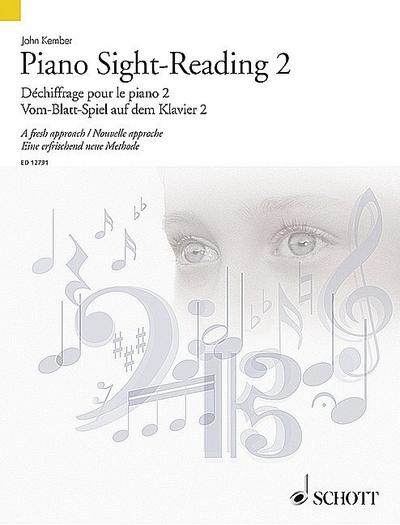 Piano Sight-Reading 2, Dechiffrage Pour Le Piano 2/Vom-Blatt-Spiel Auf Dem Klavier 2: A Fresh Approach/Nouvelle Approche/Eine Erfrischend Neue Methode