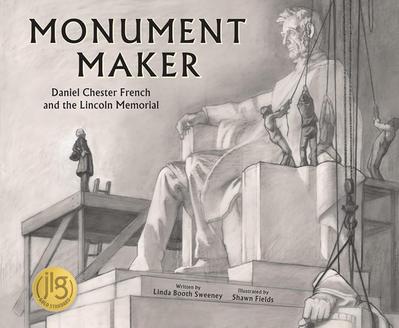 Monument Maker: Daniel Chester French and the Lincoln Memorial (The History Makers Series)