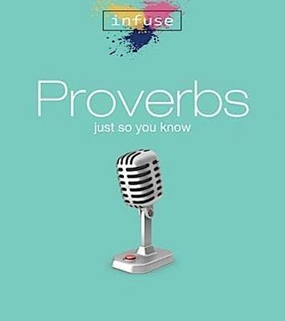 Proverbs: Just So You Know